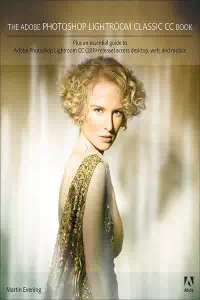 The Adobe Photoshop Lightroom Classic CC Book - Martin Evening
